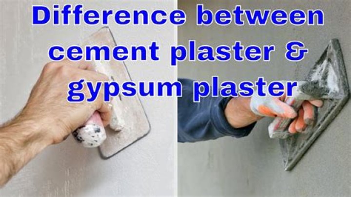 What is the difference between gypsum plaster and cement plaster?