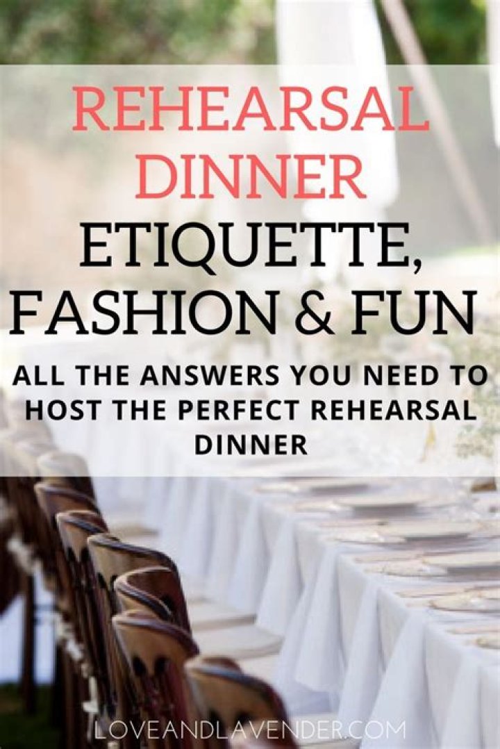 What is the etiquette for rehearsal dinner?