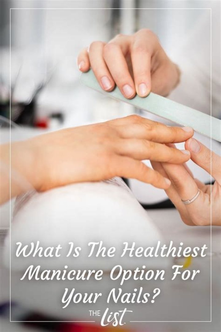 What is the healthiest manicure?