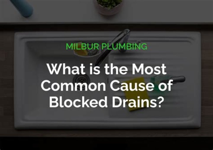 What is the most common cause of blocked drains?