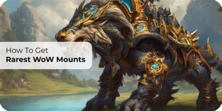 What is the rarest Wow mount?