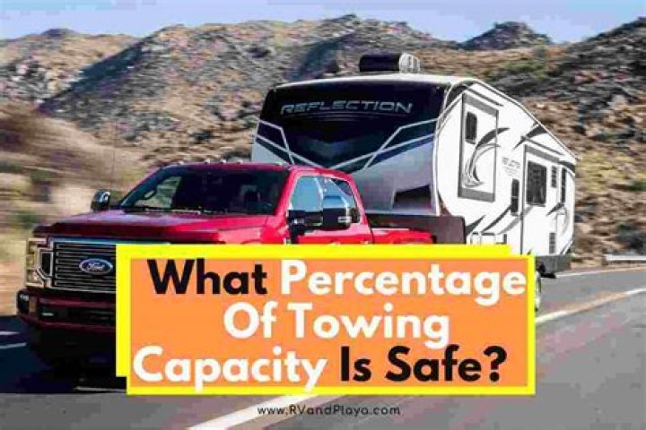 What percentage of towing capacity is safe?