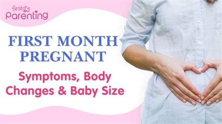 What should I do in the first month of pregnancy?