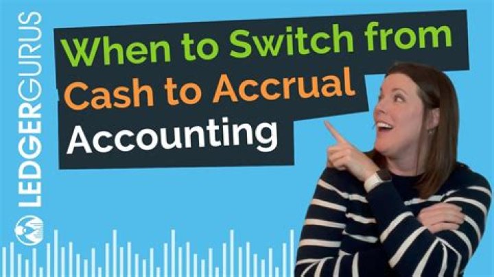 When should I switch to accrual?