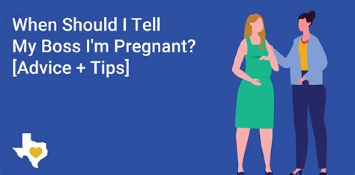 When should I tell my boss I am pregnant?