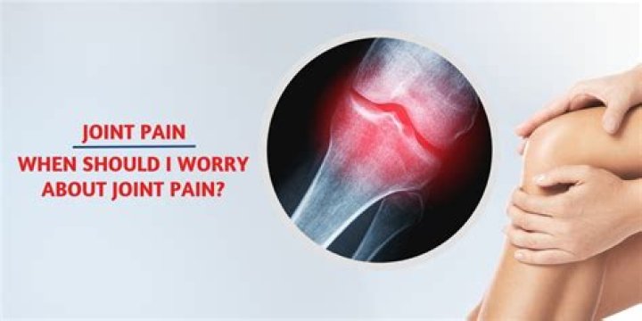 When should I worry about joint pain?