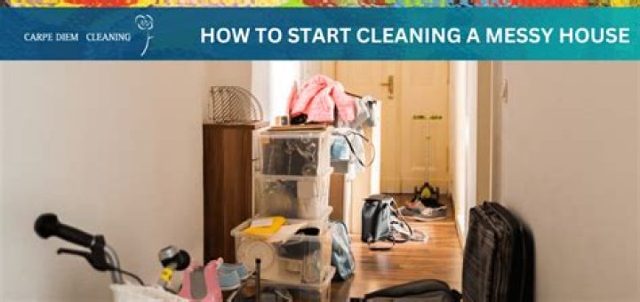 Where do I start when cleaning a messy house?