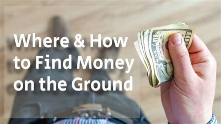 Where is the best place to find money on the ground?