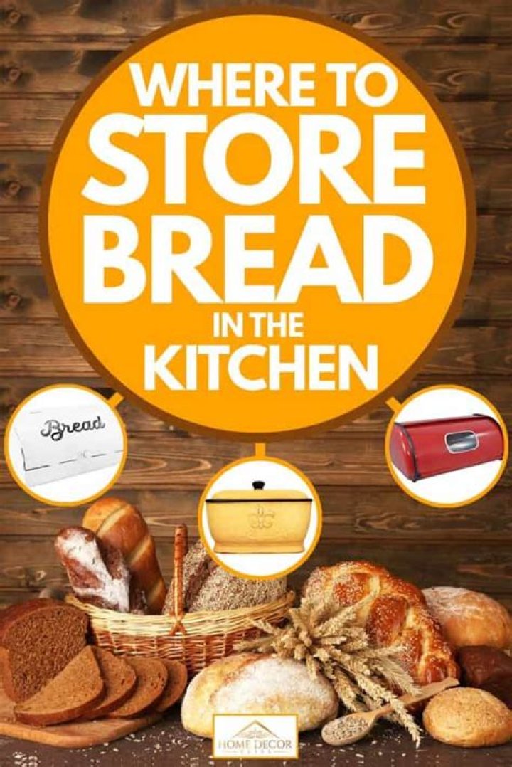 Where is the best place to store bread in the kitchen?
