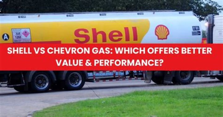 Which fuel is better Shell or Chevron?