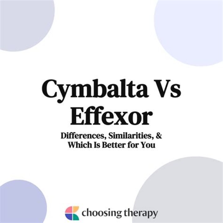 Which is better effexor or cymbalta?
