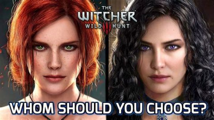 Which is better to choose triss or Yennefer?