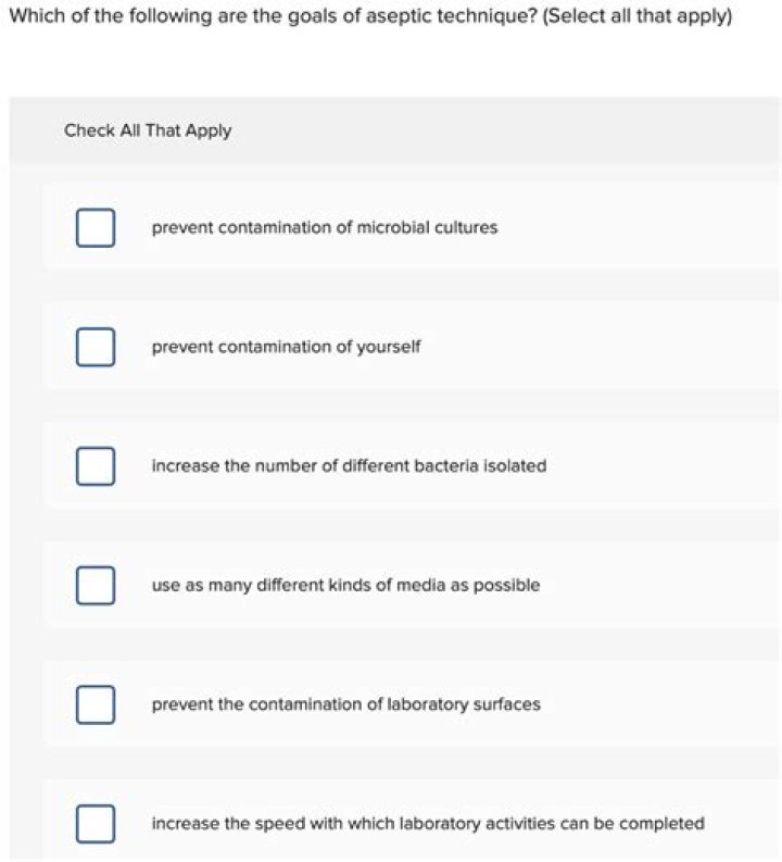 Which of the following are the goals of aseptic technique?
