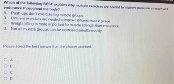 Which of the following best explains why multiple exercises are needed to improve muscular strength and endurance throughout the body?