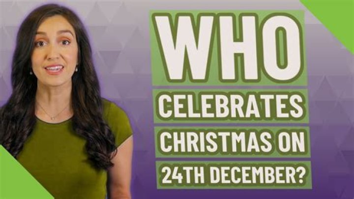 Who celebrates Christmas on the 24th?