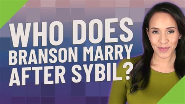 Who does Branson marry after Sybil?