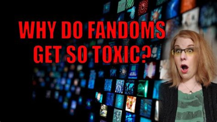 Why are fandoms so toxic?