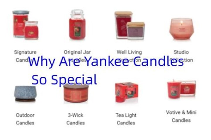 Why are Yankee Candles so good?