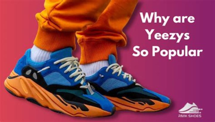 Why are YEEZYs so popular?