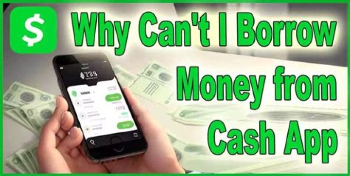 Why can't I borrow money from Cash App?