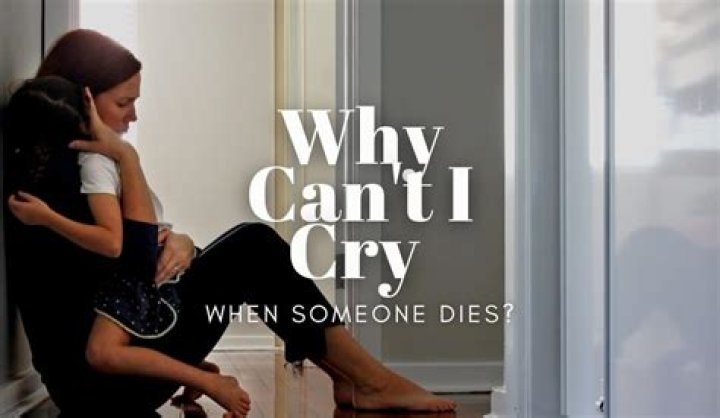 Why can't I cry after the death of a loved one?