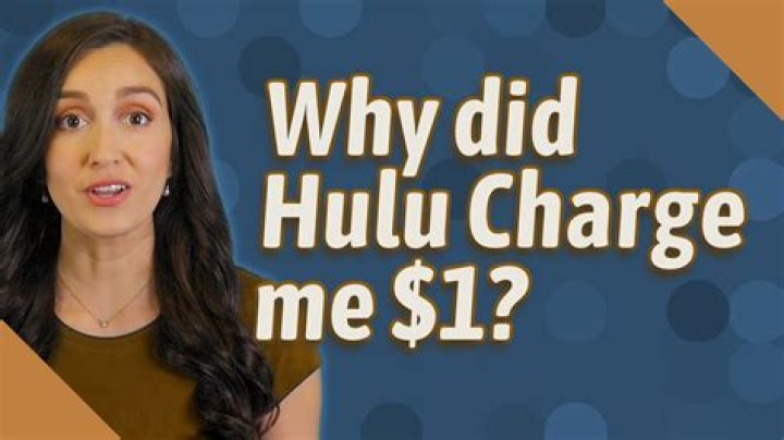 Why did Hulu Charge me $20?