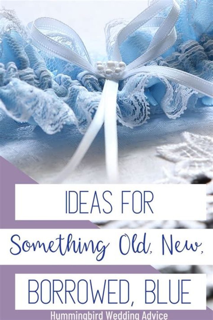 Why do brides need something old new borrowed and blue?