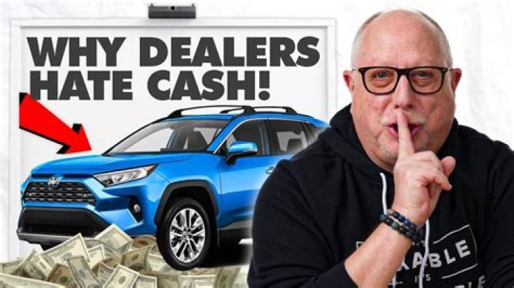 Why do dealers hate cash buyers?