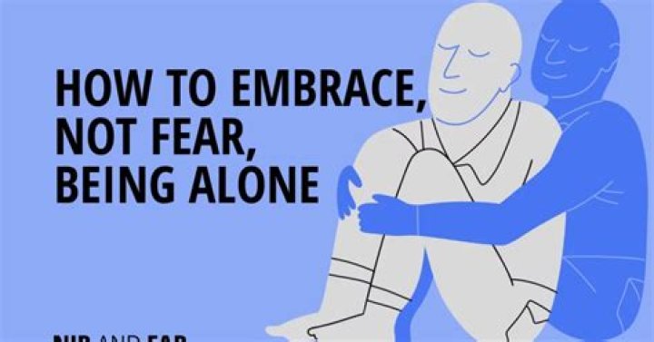 Why do I fear being alone?