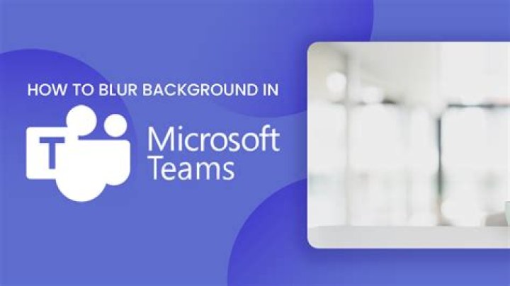 Why do I only have the blur background in Teams?