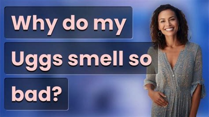 Why do my UGGs stink?