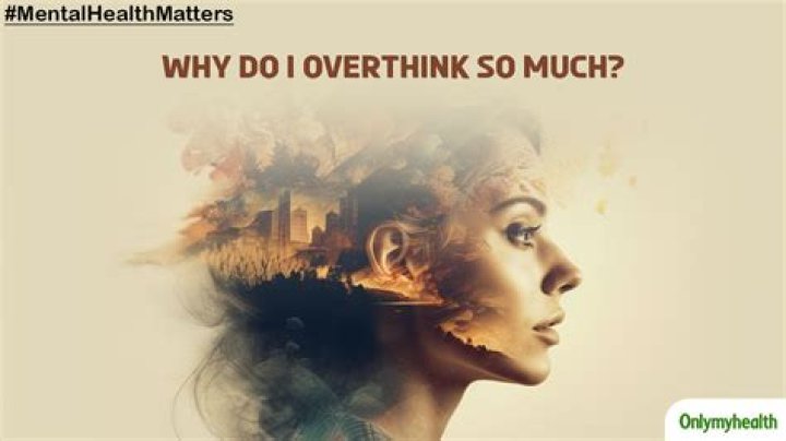 Why do we overthink?