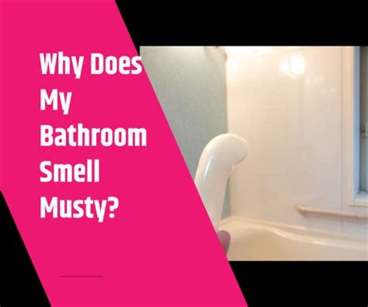 Why does my bathroom smell musty?