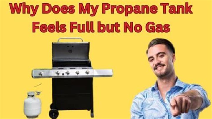 Why does my propane tank feels full but no gas?