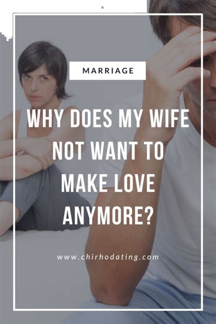 Why does my wife not want to be intimate with me?