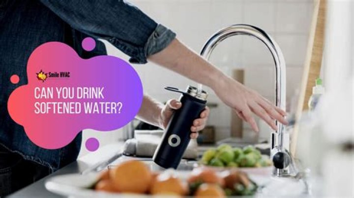 Why don't you drink softened water?