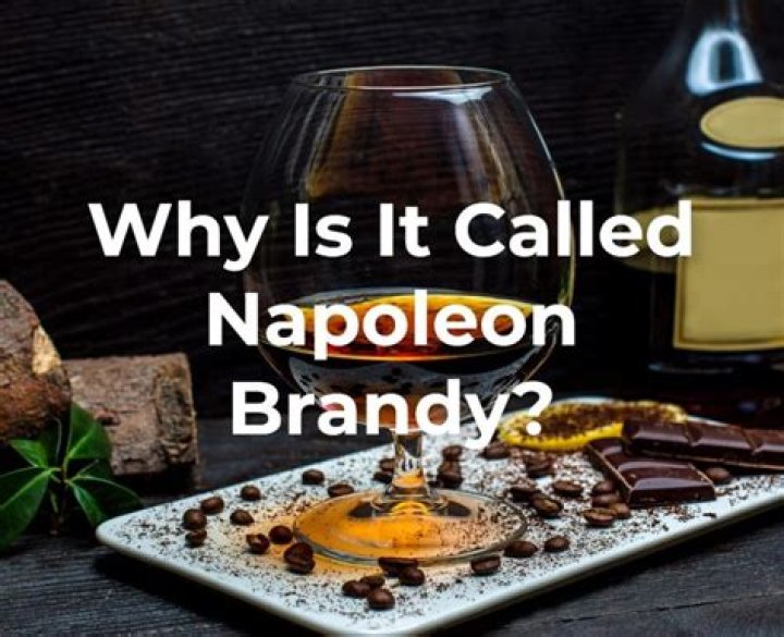Why is it called Napoleon brandy?