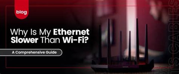 Why is my Ethernet slower than Wi-Fi?