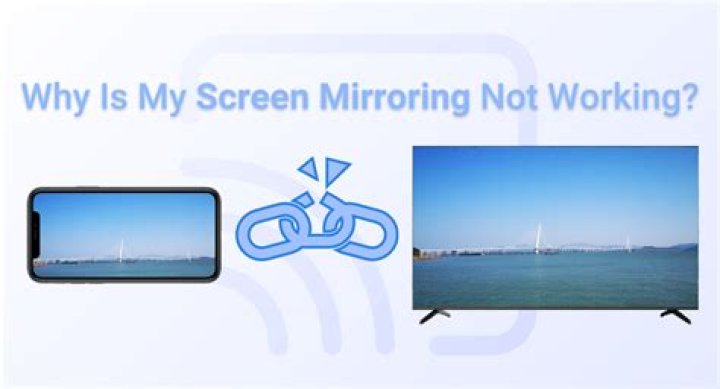 Why is my screen mirroring not working?