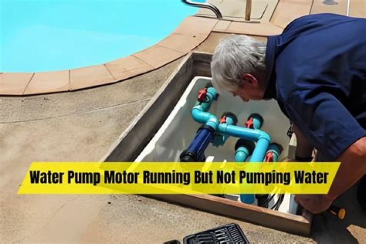 Why is my water pump running but not pumping water?