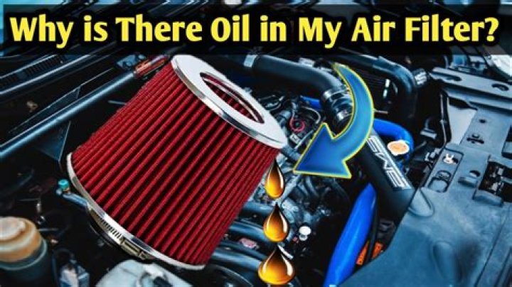 Why is there oil in my air filter?