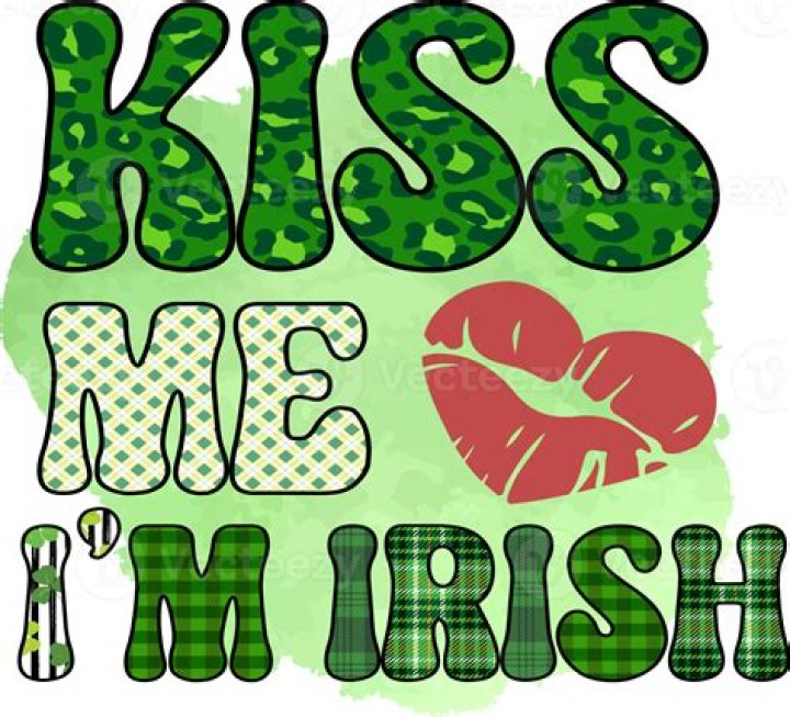 Why kiss Me I'm Irish?