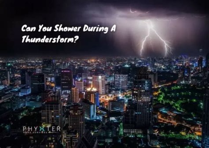 Why should you avoid taking a shower during a thunderstorm?